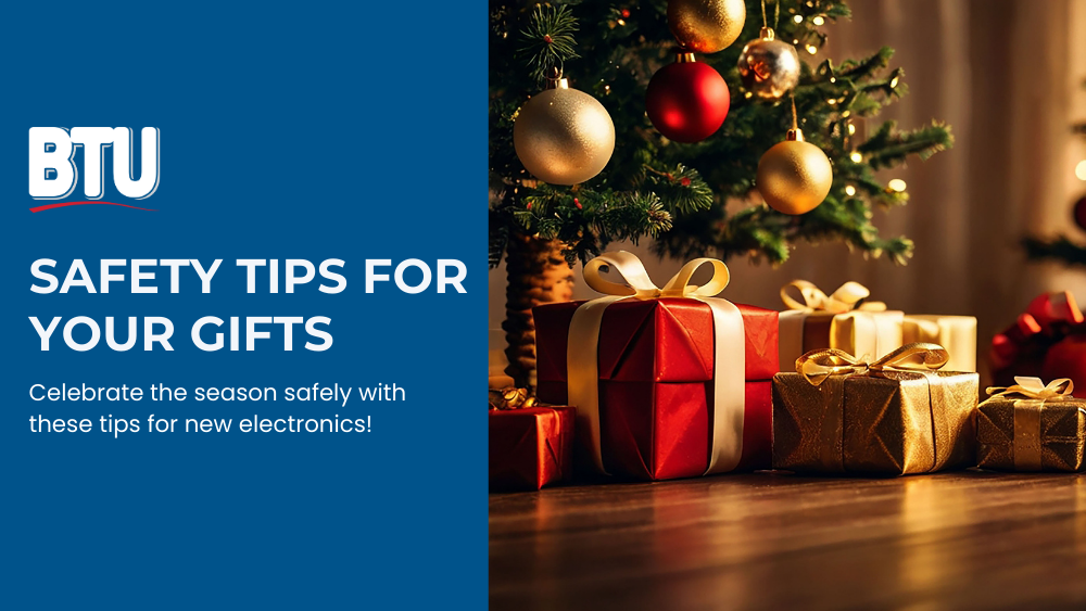 Safety tips for your gifts: celebrate the season safely with these tips for new electronics