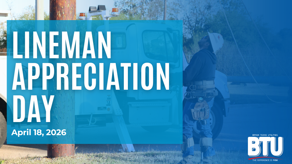 Lineman Appreciation Day graphic with BTU lineman at work and a blue overlay