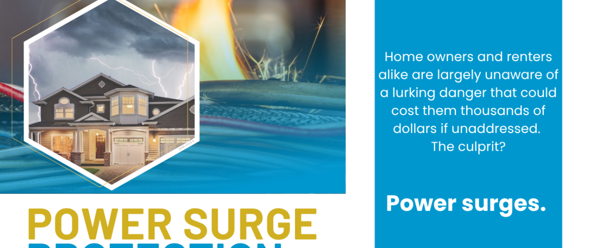 Power Surge Protection: Home owners and renters alike are largely unaware of a lurking danger that could cost them thousands of dollars if left unaddressed. The culprit? Power surges.