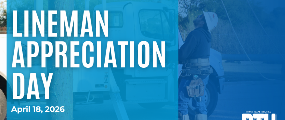 April 18 is lineman appreciation day, image of BTU lineman at work with blue overlay and BTU logo